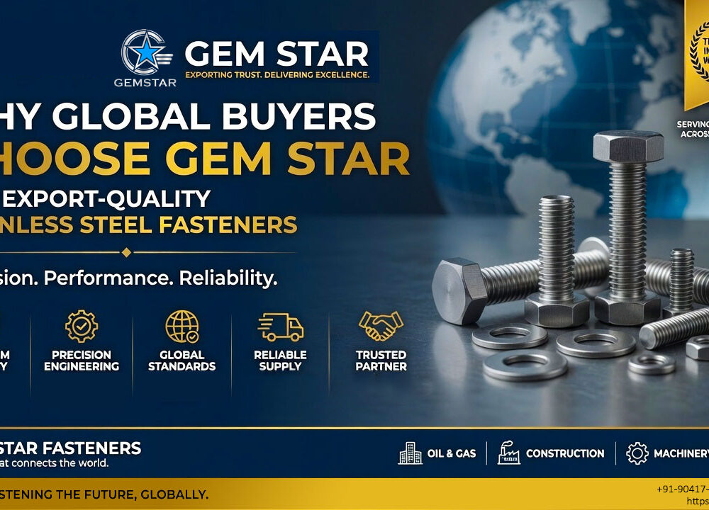 Why Global Buyers Choose Gem Star for Export-Quality Stainless Steel Fasteners